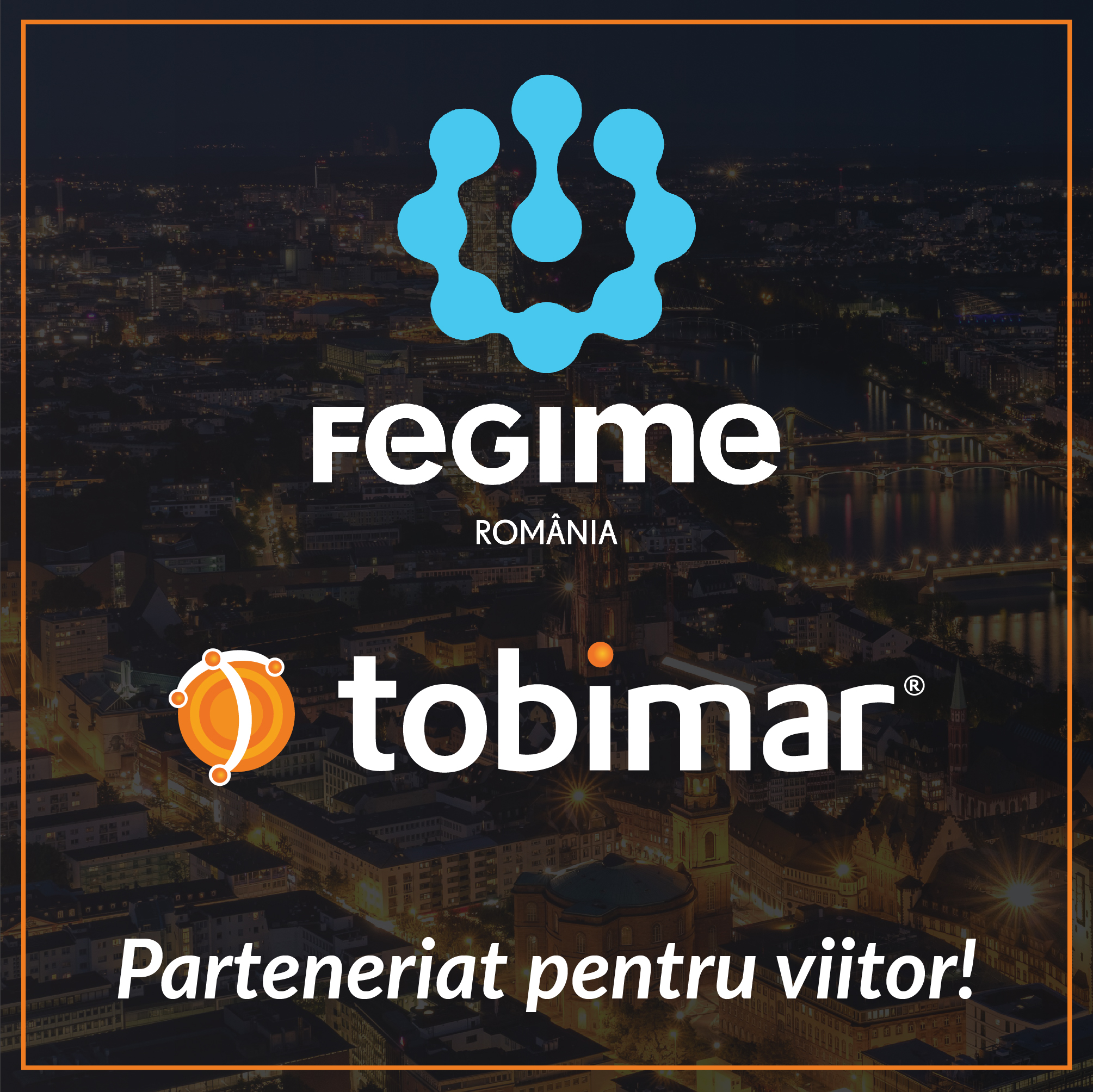 Parteneriat Tobimar + Fegime